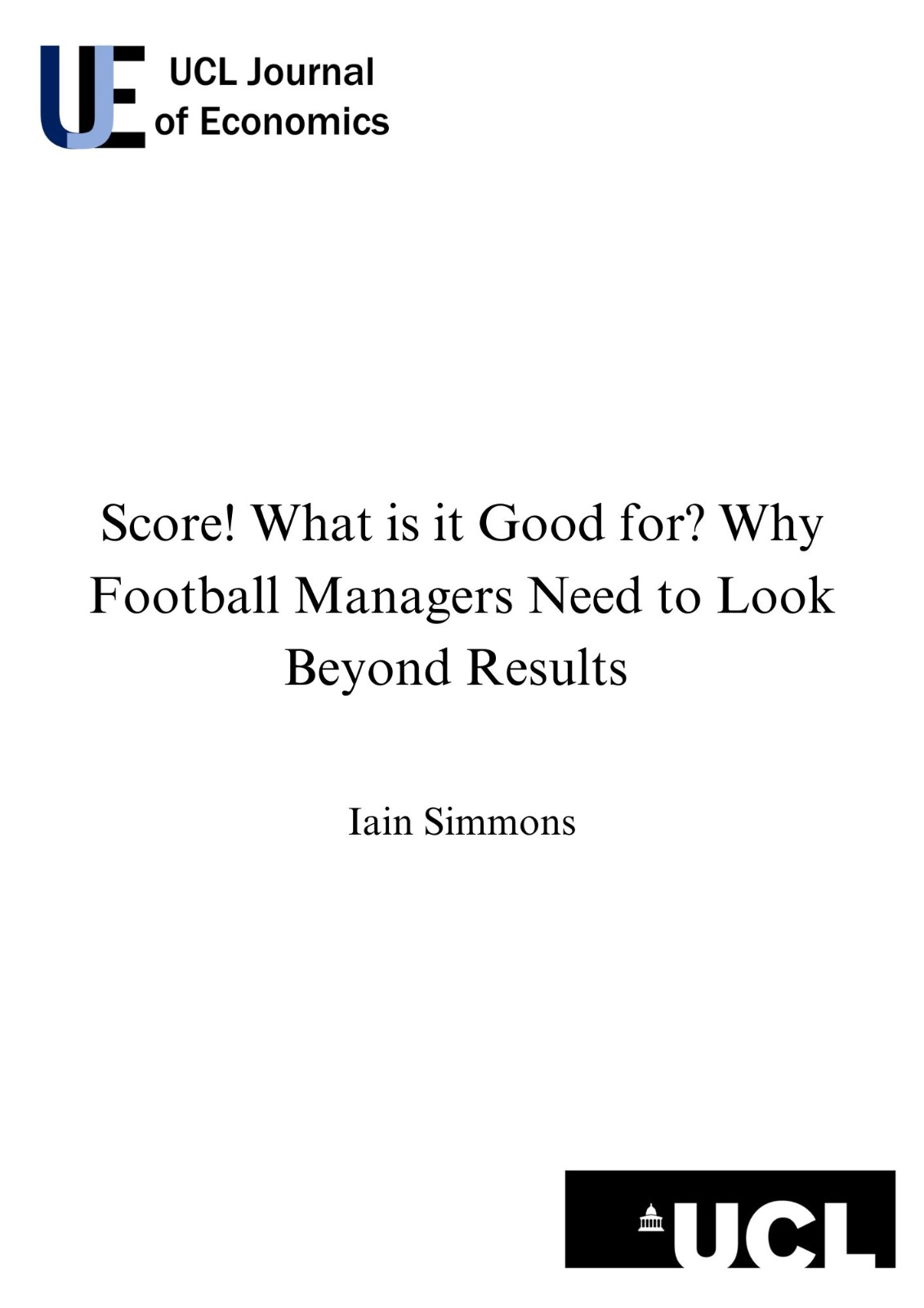 Score! What is it Good for? Why Football Managers Need to Look Beyond Results