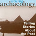 Fagan, B. 2006. Writing Archaeology: Telling Stories About the Past.