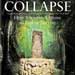 A Critique: Jared Diamond’s Collapse Put In Perspective