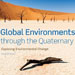Global Environments through the Quaternary – Exploring Environmental Change
